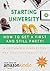 Starting University - How to get a 1st and Still Party 2015-16: Common sense practical advice, study-skills and time management for university students using something called Uni4!