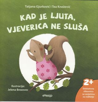 Kad je ljuta, vjeverica ne sluša