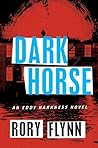 Dark Horse (Eddy Harkness #2) Dark Horse (Eddy Harkness #2)