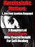 Narcissistic Mothers (and Their Loveless Baggage): 6 Daughters of Toxic Parents Offer Crucial Insight for Your Self-Healing