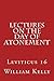 Lectures on the Day of Atonement: Leviticus 16