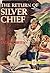 The Return of Silver Chief