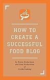 How to create a successful food blog