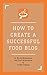 How to create a successful food blog