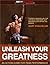 Unleash Your Greatness: An Action Guide for Peak Performance