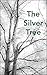 The Silver Tree: and other ...