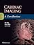 Cardiac Imaging: A Core Review