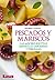 Pescados y mariscos, las mejores recetas españolas, japonesas y peruanas (Nueva Cocina) (Spanish Edition)