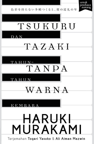 TSUKURU TAZAKI TANPA WARNA DAN TAHUN-TAHUN KEMBARA