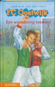Een waanzinnig toernooi ( FC Oostwijk serie)
