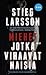 Miehet jotka vihaavat naisia by Stieg Larsson