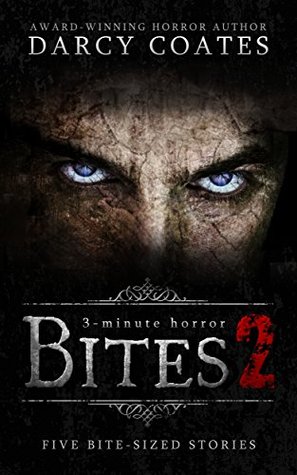 Bites 2: a collection of three-minute horror (Kindle Edition)