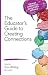 The Educator's Guide to Cre...