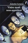 Votre mort nous appartient