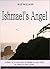 Ishmael's Angel: When is it...