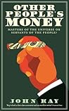 Other People's Money by John Kay
