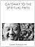 Gateway to the Spiritual Path by Gelek Rimpoche