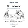 Vivre Autrement: ...