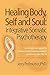 Healing Body, Self and Soul: Integrative Somatic Psychotherapy