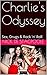 Charlie's Odyssey: Sex, Drugs & Rock 'n' Roll ( Vol. 1 in Charlie's Odyssey series )