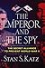 The Emperor and the Spy: The Secret Alliance to Prevent World War II