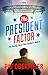 The President Factor, The Reality Show That Rocked a Nation