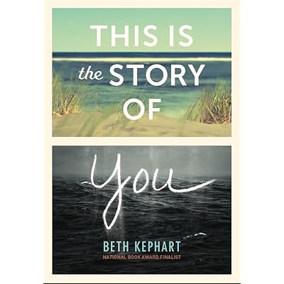 This Is The Story Of You By Beth Kephart