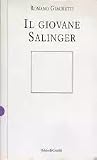 Il giovane Salinger (I Saggi) (Italian Edition) Il giovane Salinger (I Saggi) (Italian Edition)