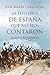 La historia de España que no nos contaron by José María Carrascal