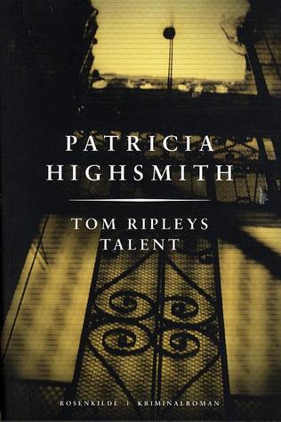 Tom Ripleys talent (Ripley, #1)