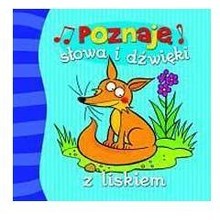 Poznaję słowa i dźwięki z liskiem (Paperback)