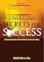 UNFAILING SECRETS FOR SUCCESS: Seven major Keys for achieving your life Goals