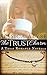 The Trust Charm (A Finding Faith Romance #1)