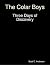 The Colar Boys - Three Days...