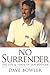 No Surrender by Dave Bowler