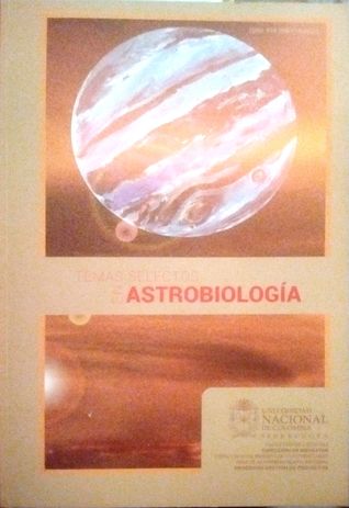Temas Selectos en Astrobiología