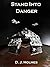 Stand Into Danger: An Empir...