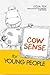 Cow Sense for Young People by Lydia Teh