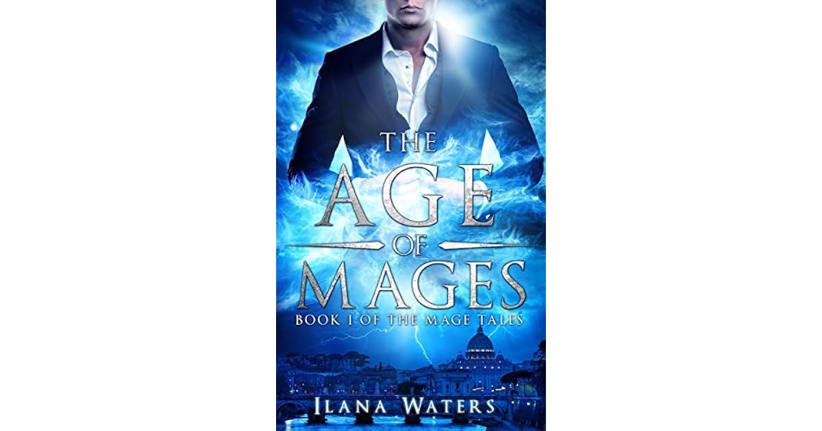 The Age of Mages (Mage Tales, 1) by Ilana Waters