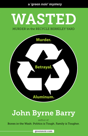 Wasted: Murder in the Recycle Berkeley Yard