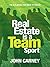 Real Estate is a Team Sport...