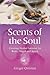 Scents of the Soul by Ginger Quinlan