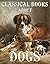 Classical Books About Dogs: Boxed Set