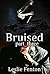 Bruised: Part Three