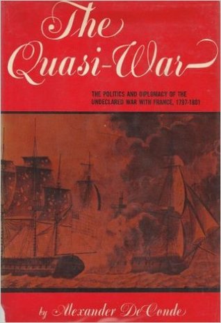 The Quasi-War: The Politics and Diplomacy of the Undeclared War with France, 1797-1801 (Hardcover)