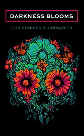 Darkness Blooms (Kindle Edition)
