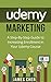 Udemy Marketing: A Step-By-...
