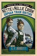 Nettie and Nellie Crook: Orphan Train Sisters