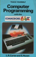 Computer Programming with the Commodore 64 (Teach Yourself Books)