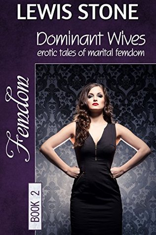 Dominant Wives - Book 2 (Kindle Edition)